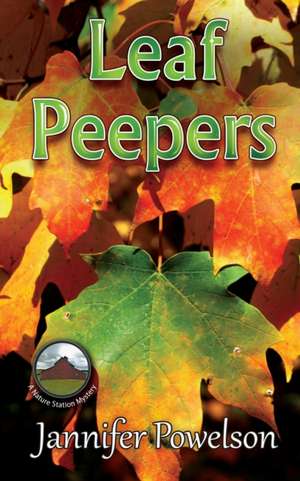 Leaf Peepers de Jannifer Powelson