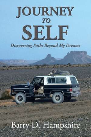 Journey To Self de Barry D. Hampshire