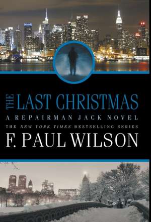 The Last Christmas: A Repairman Jack Novel de F. Paul Wilson