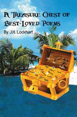 A Treasure Chest of Best-Loved Poems de J. H. Lockhart