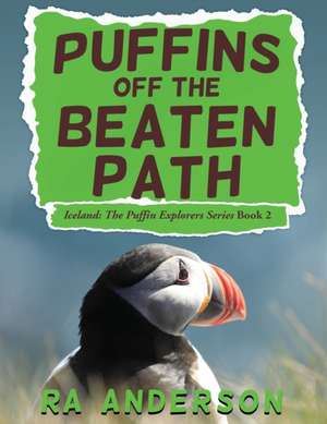 Puffins Off the Beaten Path de Ra Anderson