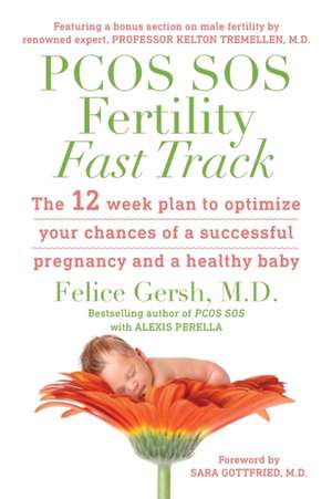 PCOS SOS Fertility Fast Track de M. D. Felice Gersh