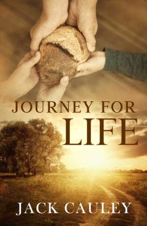 Journey for Life de Jack Cauley