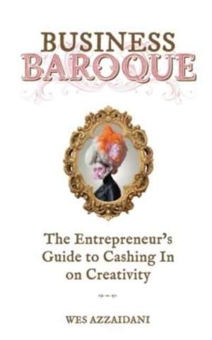 Business Baroque de Wes Azzaidani