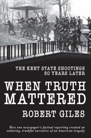 When Truth Mattered de Robert Giles