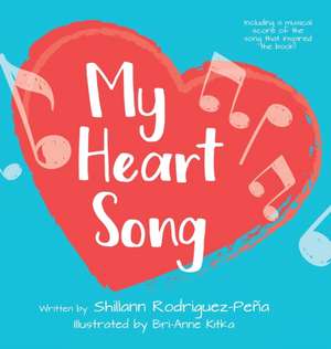 My Heart Song de Shillann Rodriguez-Peña