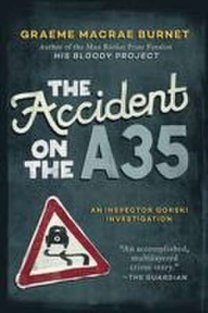 The Accident on the A35 de Graeme Macrae Burnet