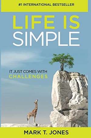 Life Is Simple de Mark T. Jones