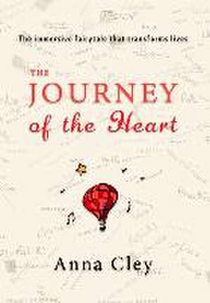 The Journey of the Heart de Anna Cley