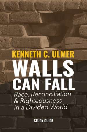 Walls Can Fall de Kenneth C Ulmer