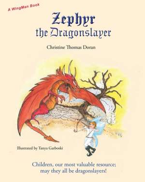 Zephyr the Dragonslayer de Christine Thomas Doran