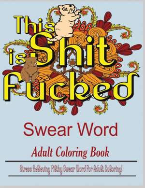 Swear Word (This Shit is Fucked) de Dave Archer