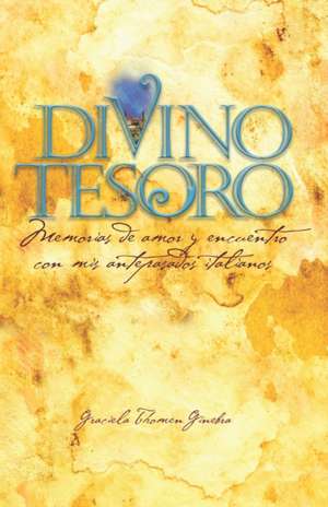 Divino Tesoro de Graciela Thomen Ginebra