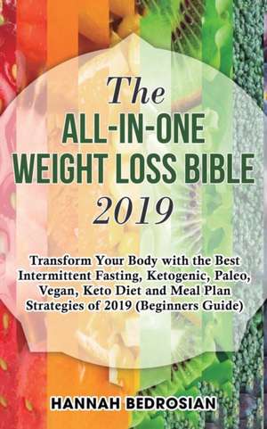 The All-in-One Weight Loss Bible 2019 de Hannah Bedrosian