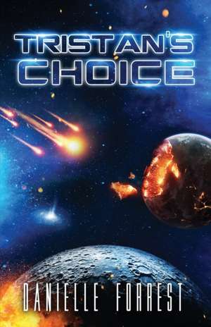 Tristan's Choice de Danielle Forrest