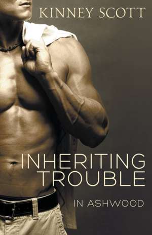 Inheriting Trouble de Kinney Scott