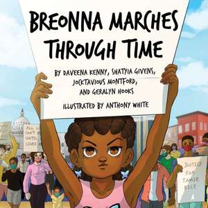 Breonna Marches Through Time de Shatyia Givens