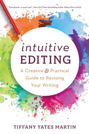 Intuitive Editing de Tiffany Yates Martin