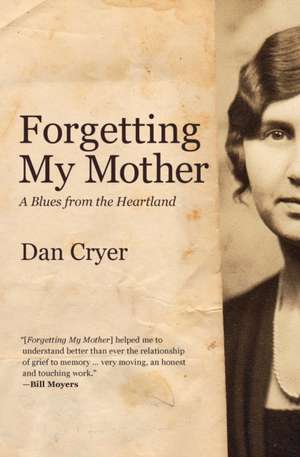 Forgetting My Mother de Dan Cryer