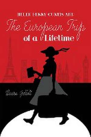 Helen Perry Curtis and The European Trip of a Lifetime de Laura Gellott