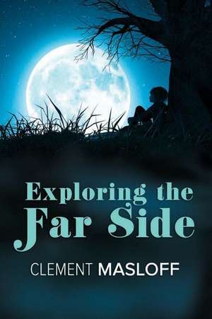 EXPLORING THE FAR SIDE de Clement Masloff