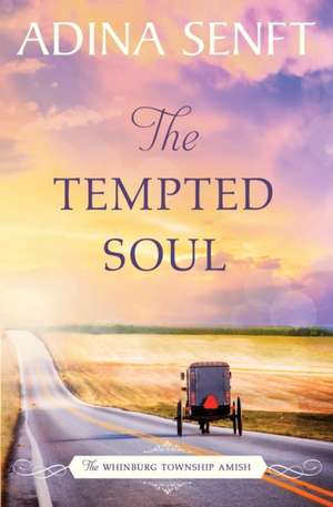 The Tempted Soul de Adina Senft