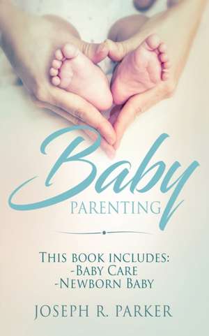 Baby Parenting de Joseph R. Parker