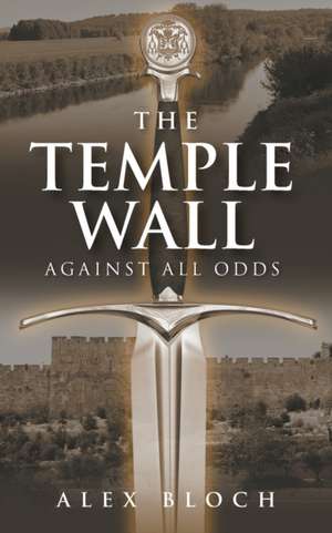 The Temple Wall de Alex Bloch