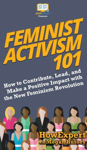 Feminist Activism 101 de Howexpert