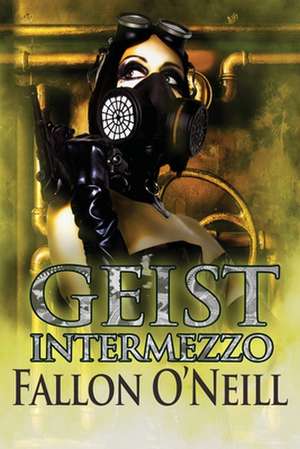 Geist Intermezzo de Fallon O'Neill