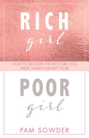 Rich Girl Poor Girl de Pam Sowder