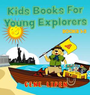 Kids Books For Young Explorers de Gene Lipen