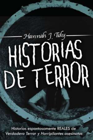 Historias de Terror de Hannah J Tidy