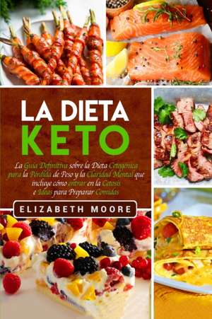 La Dieta Keto de Elizabeth Moore