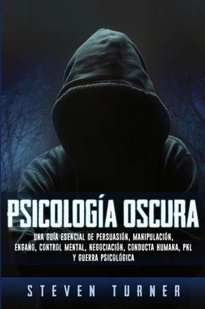 Psicología oscura de Steven Turner