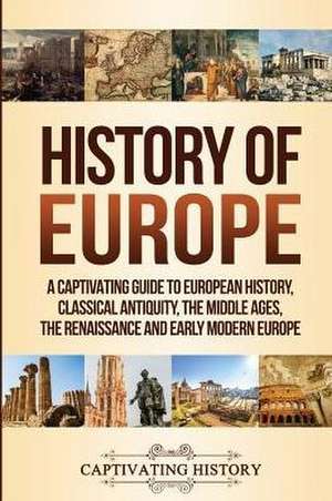 History of Europe de Captivating History