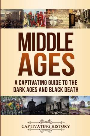 Middle Ages de Captivating History