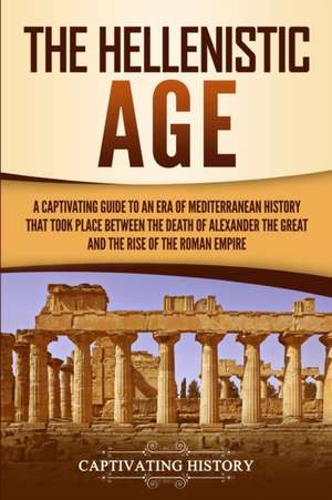 The Hellenistic Age de Captivating History