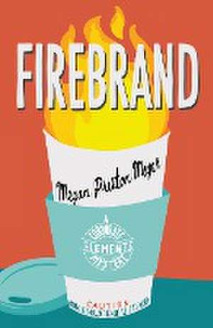 Firebrand de Megan Preston Meyer