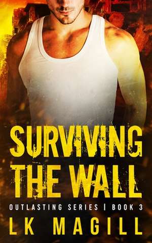 Surviving the Wall de Lk Magill