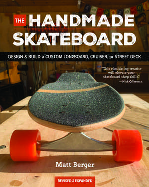 Handmade Skateboard de Matt Berger