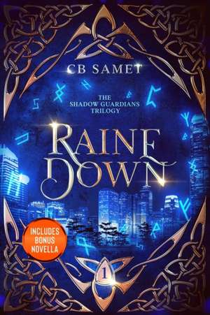 Raine Down, The Shadow Guardians Book 1 de Cb Samet