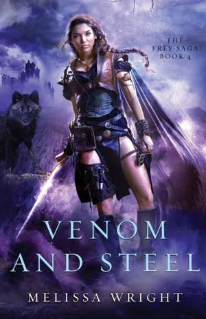 Venom and Steel de Melissa Wright