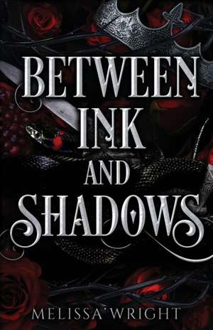 Between Ink and Shadows de Melissa Wright