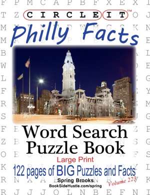 Circle It, Philly Facts, Word Search, Puzzle Book de Lowry Global Media Llc