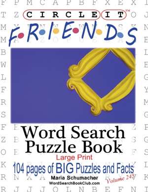 Circle It, Friends Facts, Word Search, Puzzle Book de Lowry Global Media Llc