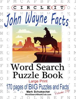 Circle It, John Wayne Facts, Word Search, Puzzle Book de Lowry Global Media Llc