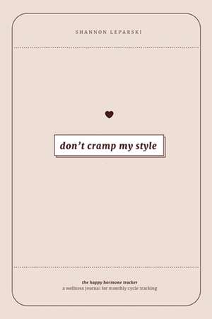 The Happy Hormone Tracker de Shannon Leparski