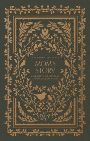 Mom`s Story – A Memory and Keepsake Journal for My Family de Korie Herold