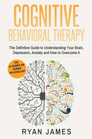 Cognitive Behavioral Therapy de Ryan James